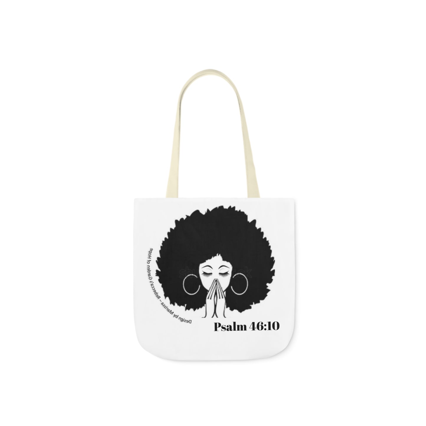 Psalm 46:10 Be Still and know that I am God....  Tote Bag