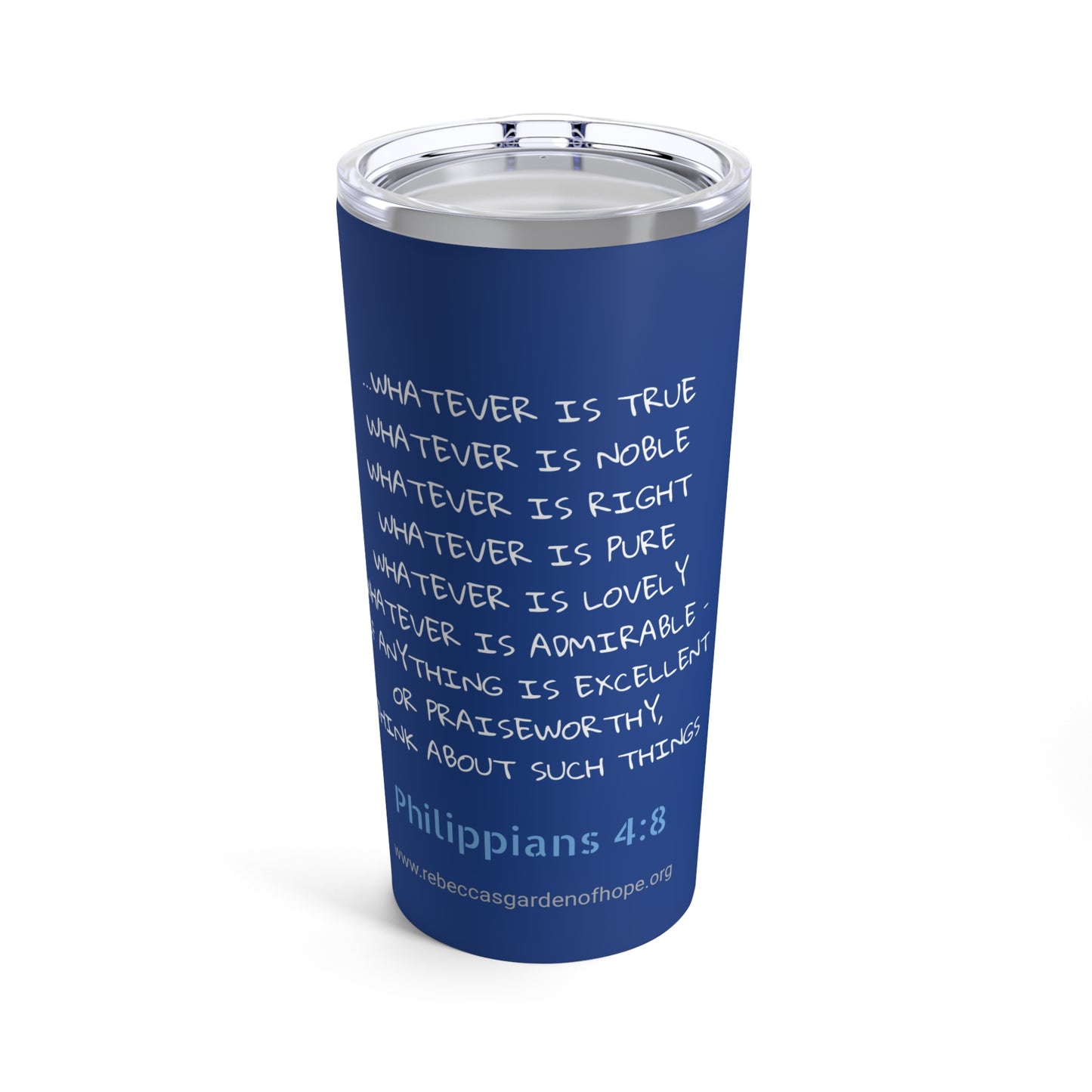 Philippians 4:8 - Tumbler 20oz