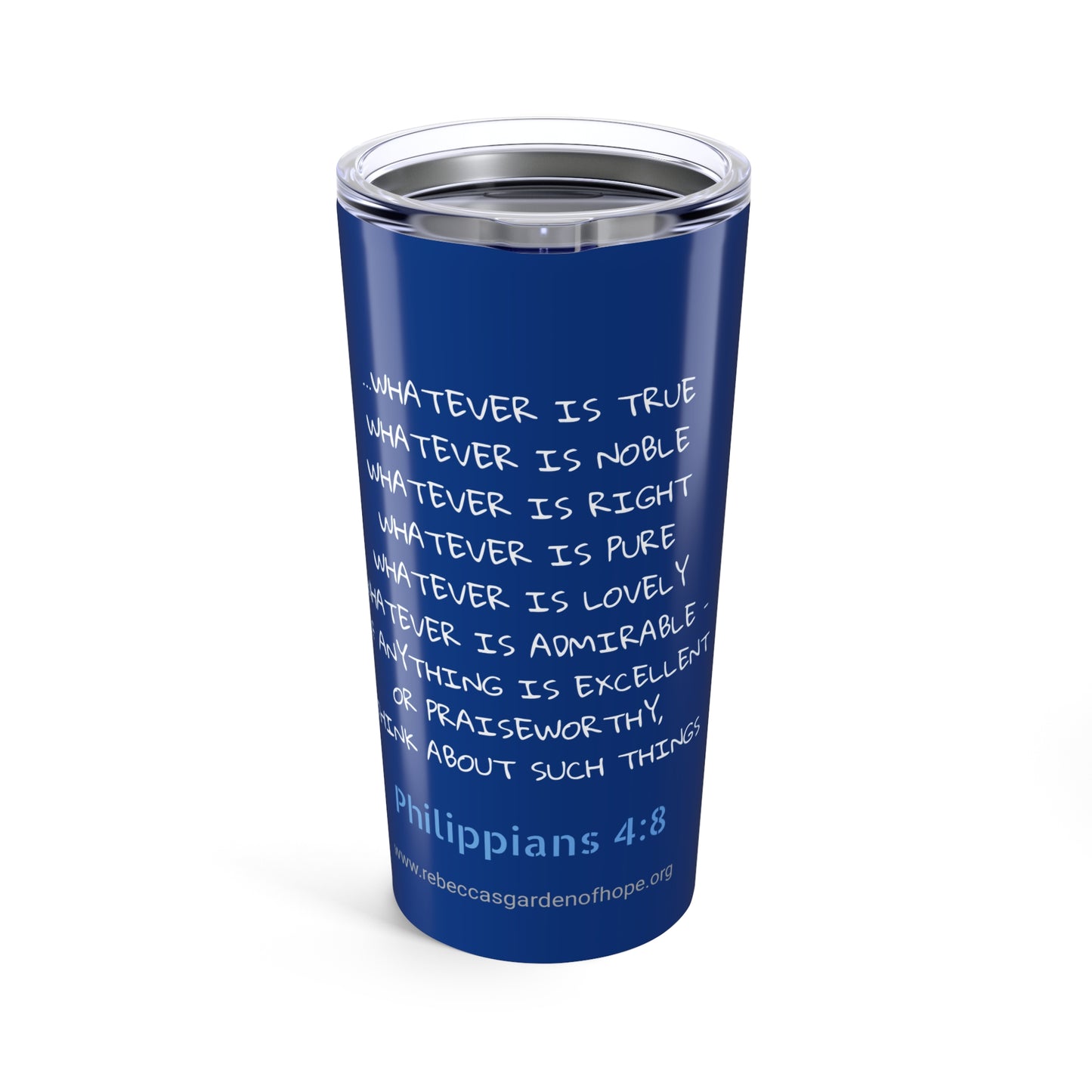 Philippians 4:8 - Tumbler 20oz