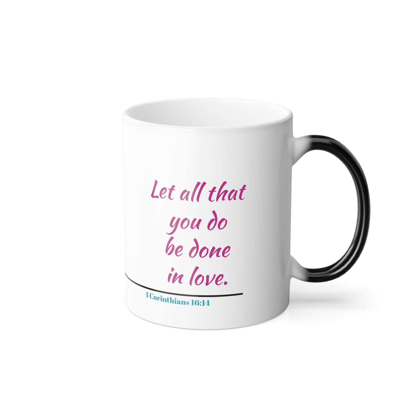 1 Corinthians 16:14 Love Bible Verse Color Morphing Mug