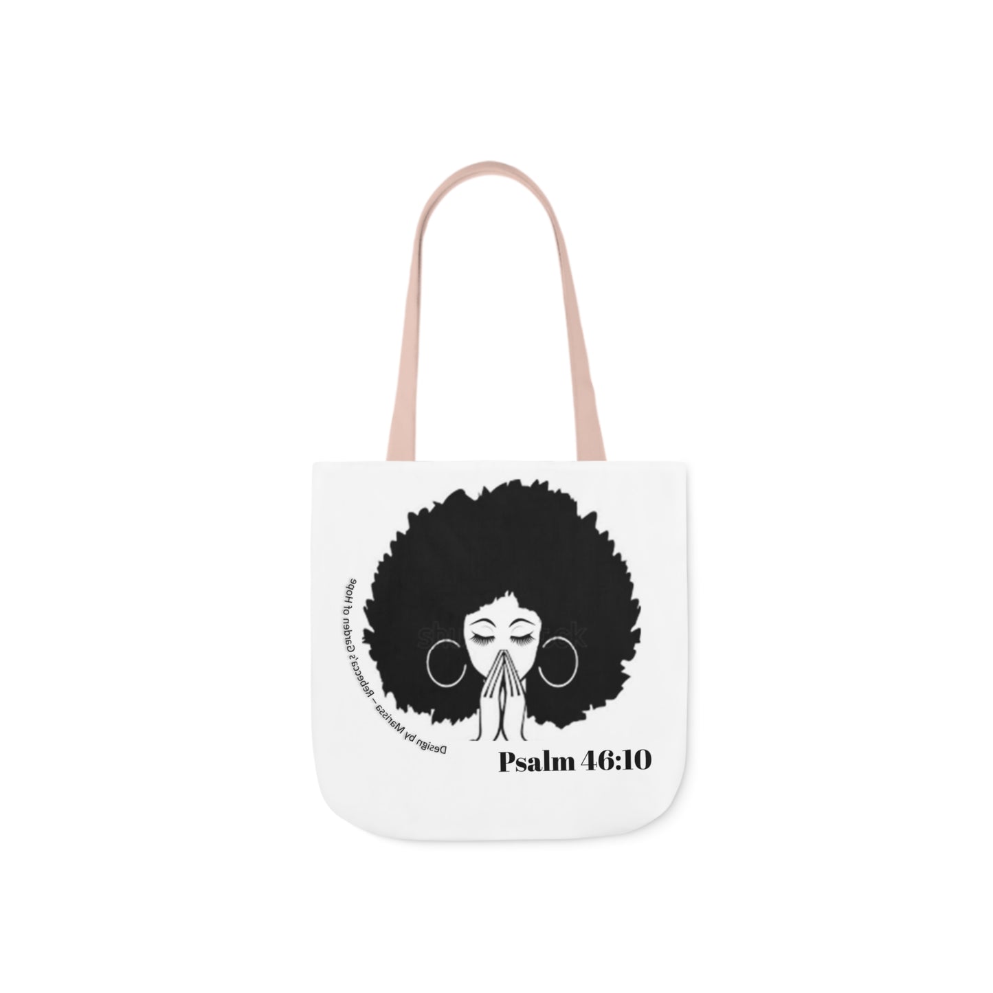 Psalm 46:10 Be Still and know that I am God....  Tote Bag