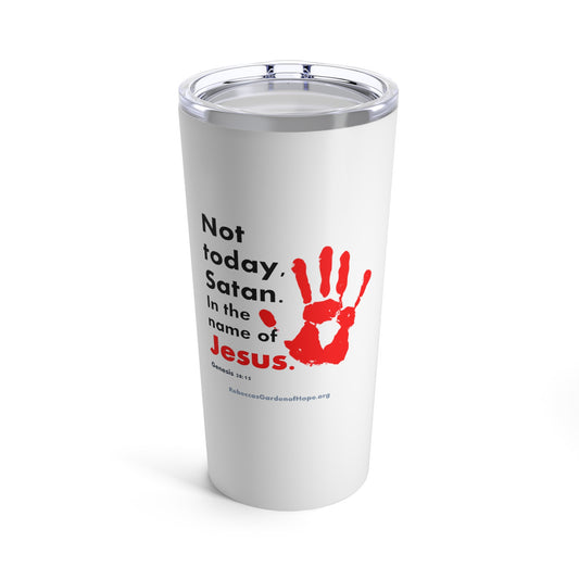 Not Today Satan - Tumbler 20oz