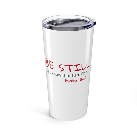 Psalm 46:10 - Tumbler 20oz