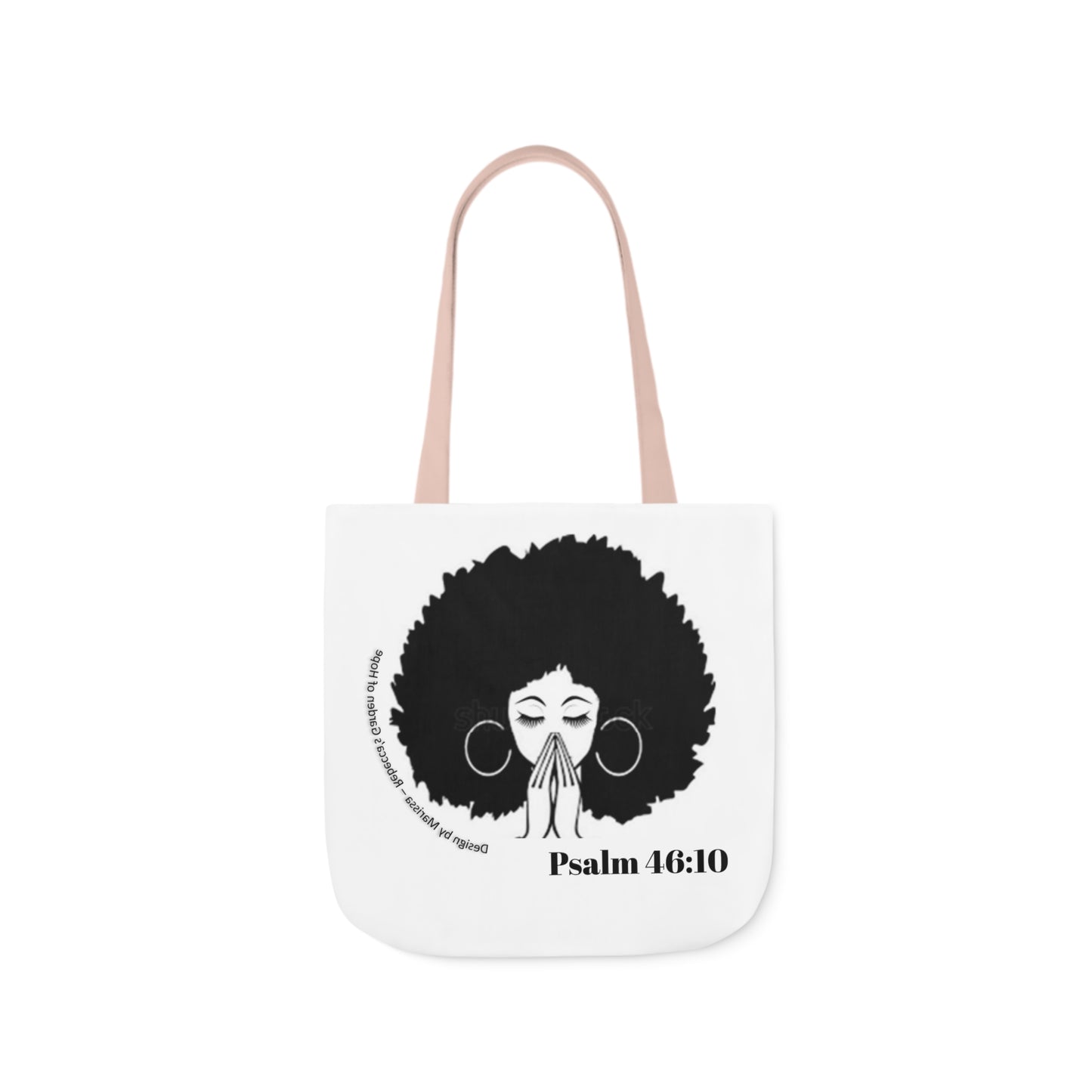 Psalm 46:10 Be Still and know that I am God....  Tote Bag