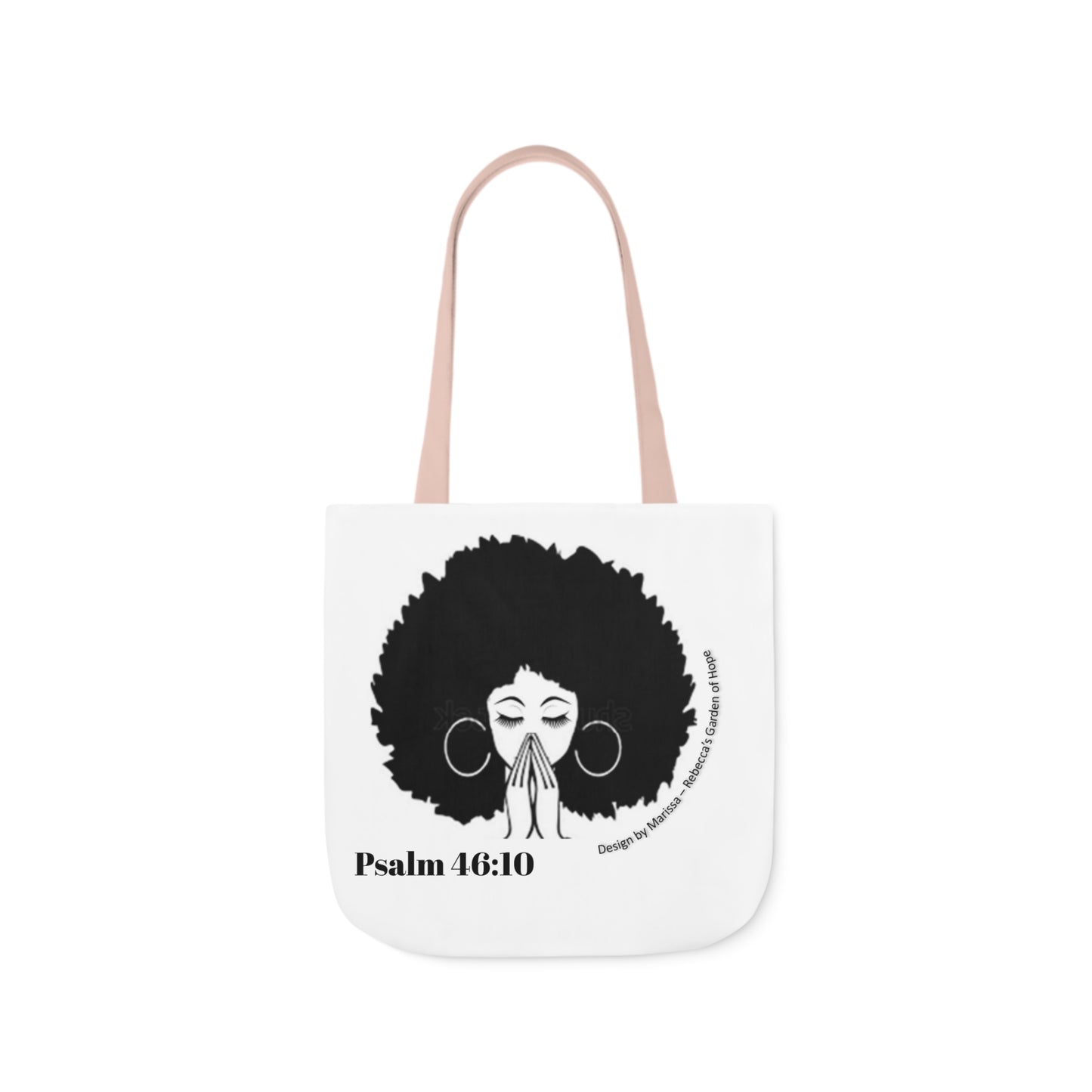 Psalm 46:10 Be Still and know that I am God....  Tote Bag
