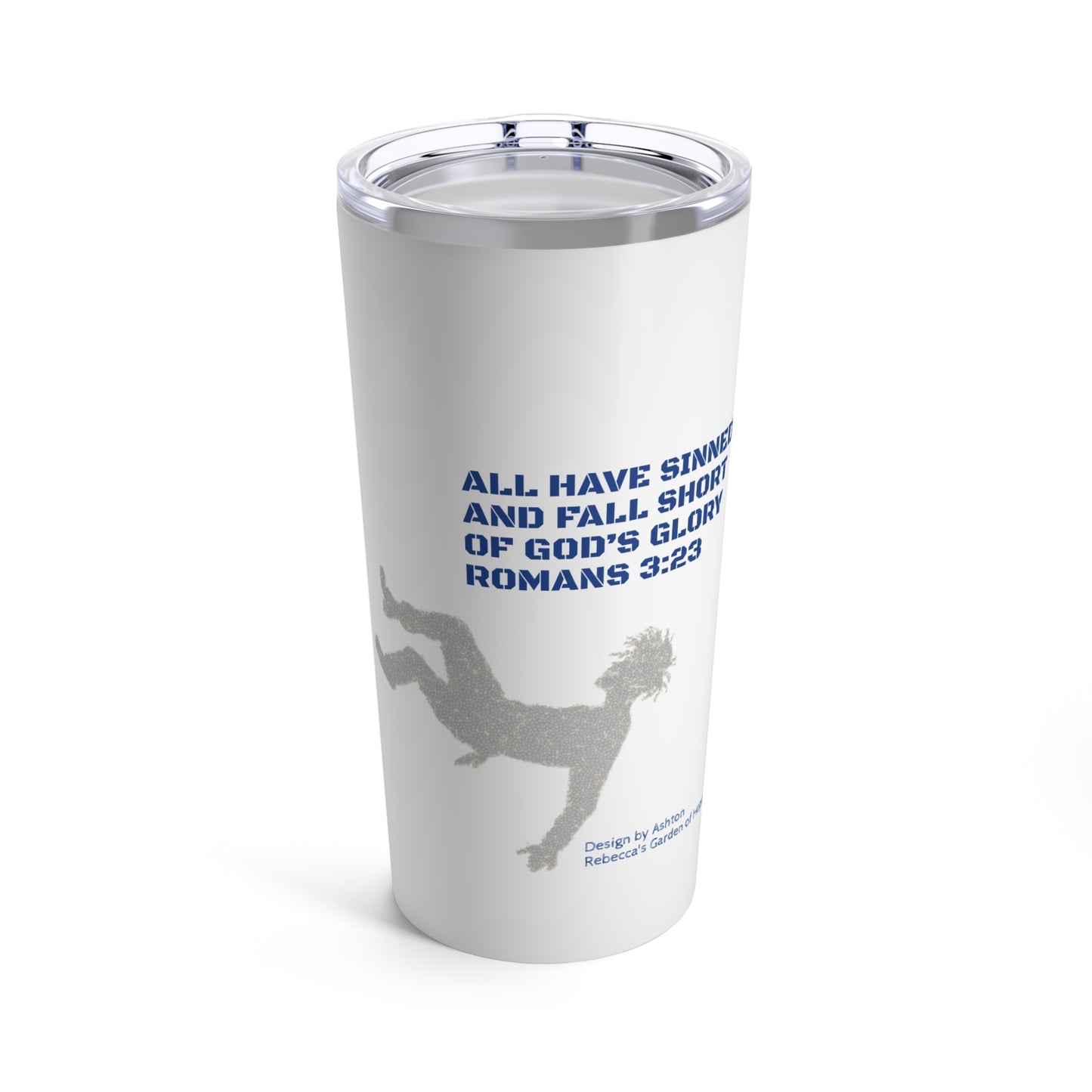 Tumbler 20oz Romans 3:23 All have sinned...